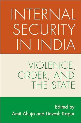 Stock image for Internal Security in India: Violence, Order, and the State (MODERN SOUTH ASIA SERIES) for sale by Revaluation Books