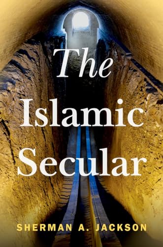 9780197661789: The Islamic Secular