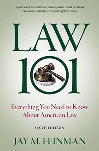 Imagen de archivo de Law 101: Everything You Need to Know About American Law [Hardcover] Feinman, Jay M. a la venta por Lakeside Books