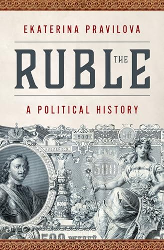 Beispielbild fr The Ruble: A Political History zum Verkauf von Monster Bookshop