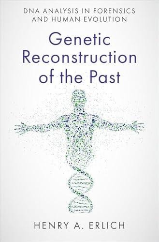 Beispielbild fr Genetic Reconstruction of the Past: DNA Analysis in Forensics and Human Evolution zum Verkauf von Books From California