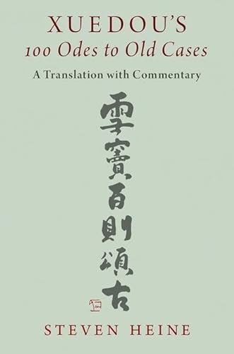 9780197676998: Xuedou's 100 Odes to Old Cases: A Translation with Commentary