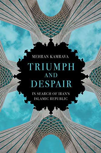 9780197678411: Triumph and Despair: In Search of Iran's Islamic Republic