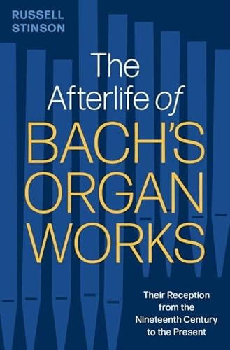 Beispielbild fr The Afterlife of Bach's Organ Works zum Verkauf von Blackwell's