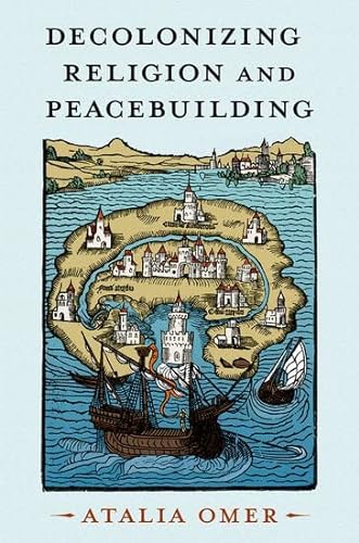 Stock image for Decolonizing Religion and Peacebuilding for sale by GreatBookPrices