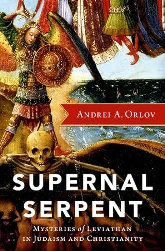 9780197684146: Supernal Serpent: Mysteries of Leviathan in Judaism and Christianity