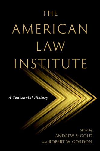 Imagen de archivo de The American Law Institute: A Centennial History a la venta por Books From California