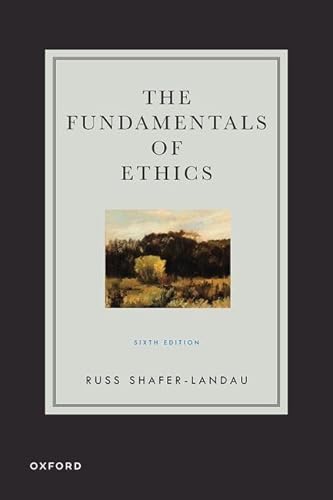 Stock image for The Fundamentals of Ethics for sale by Better World Books