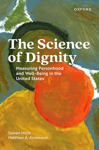 Stock image for Science of Dignity : Measuring Personhood and Well-being in the United States for sale by GreatBookPrices
