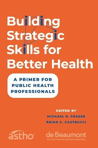 Beispielbild fr Building Strategic Skills for Better Health zum Verkauf von Blackwell's