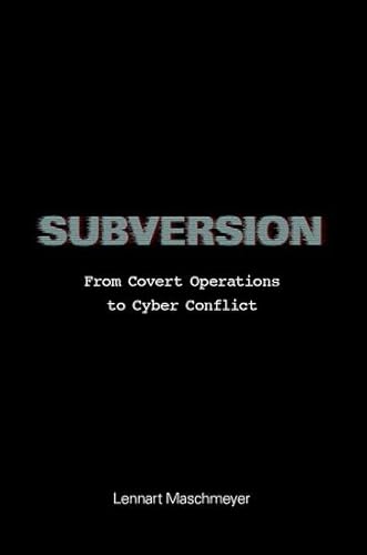 Stock image for Subversion: From Covert Operations to Cyber Conflict for sale by Books From California