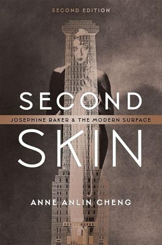 Beispielbild fr Second Skin : Josephine Baker and the Modern Surface zum Verkauf von GreatBookPrices