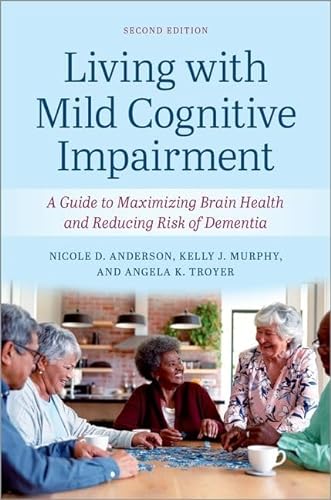 9780197749340: Living with Mild Cognitive Impairment: A Guide to Maximizing Brain Health and Reducing the Risk of Dementia