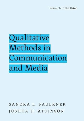 Stock image for Qualitative Methods in Communication and Media (Research to the Point) for sale by Goodbooks Company