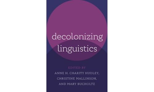 Beispielbild fr Decolonizing Linguistics zum Verkauf von Blackwell's