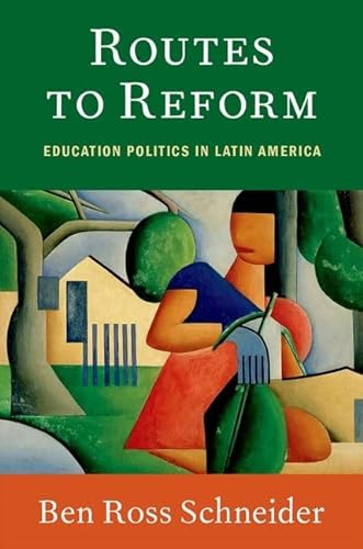 Stock image for Routes to Reform : Education Politics in Latin America for sale by GreatBookPrices