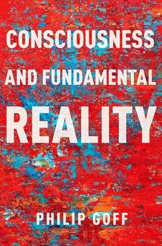 Imagen de archivo de Consciousness and Fundamental Reality a la venta por GreatBookPrices