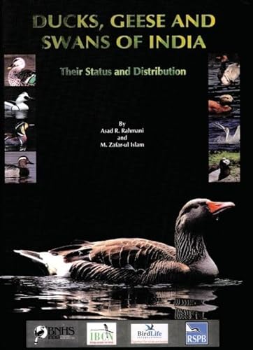 9780198060338: Ducks, Geese And Swans of India: Their Status and Distribution
