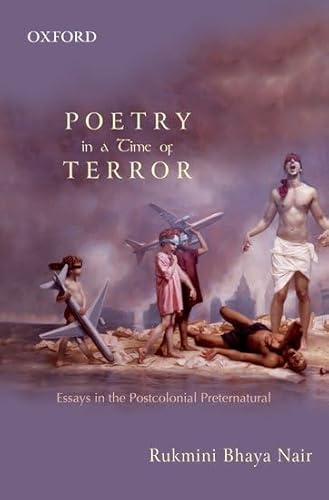 Stock image for Poetry in a Time of Terror: Essays in the Postcolonial Preternatural for sale by Bellwetherbooks