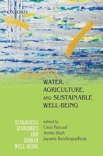 Water, Agriculture, and Sustainable Well-Being (Ecological Economics & Human Well-Being)