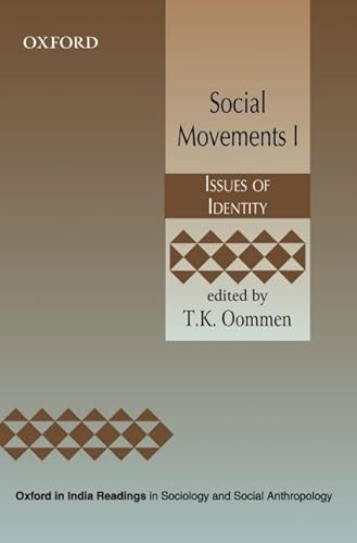 9780198063278: Social Movements I: Issues of Identity (Oxford in India Readings in Sociology and Social Anthropology)