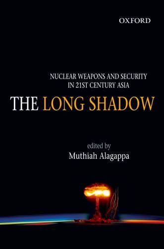 Stock image for The Long Shadow: Nuclear Weapons and Security in 21st Century Asia for sale by Mispah books