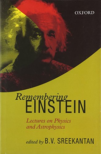 Remembering Einstein: Lectures on Physics and Astrophysics