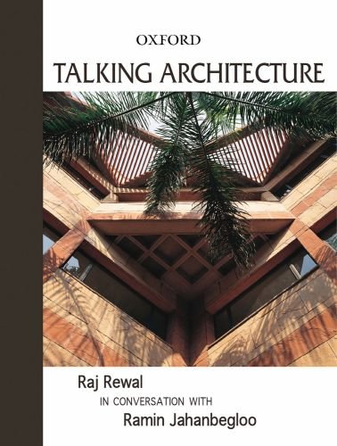 Imagen de archivo de Talking Architecture: Raj Rewal in CoRamin Jahanbegloo; Raj Rewal a la venta por Iridium_Books