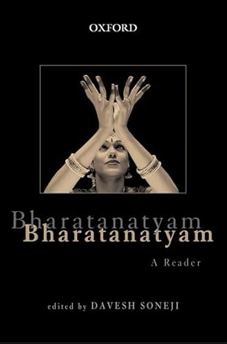 9780198065395: Bharatanatyama: A Reader