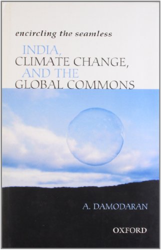 9780198066750: Encircling the Seamless: India, Climate Change, and the Global Commons