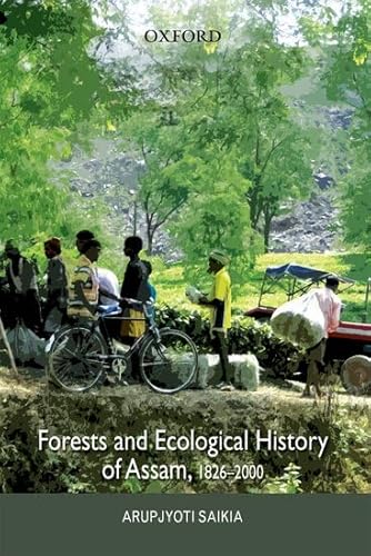 9780198069539: Forests and Ecological History of Assam