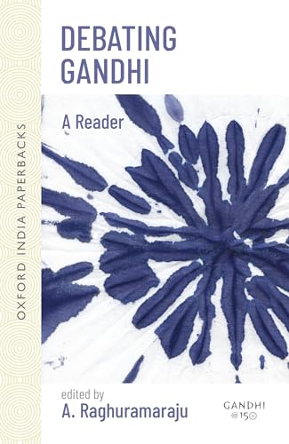 9780198070078: Debating Ghandi (Oxford India Paperbacks)
