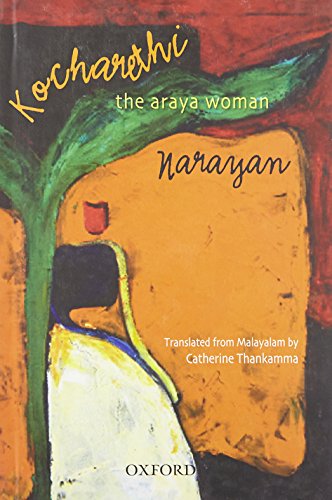 Kocharethi: The Arayar Woman (9780198070474) by Narayan; Thankamma, Catherine