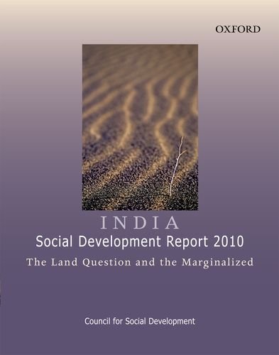 9780198070672: India: Social Development Report 2010: The Land Question and the Marginalized