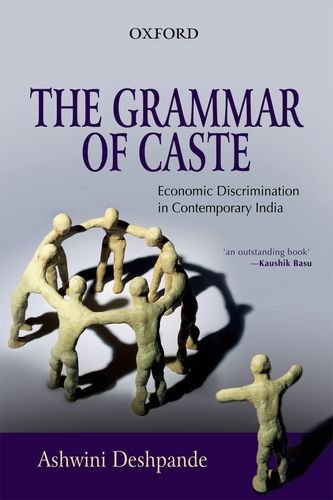 9780198072034: The Grammar of Caste: Economic Discrimination in Contemporary India