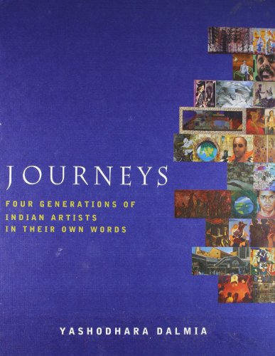 Journeys: Four Generations Of Indian Artists In Their Own Wordstwo-volume set (9780198073192) by Dalmia, Yashodhara