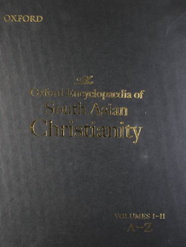 The Oxford Encyclopaedia of South Asian Christianity, 2 Vols