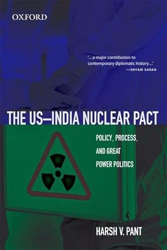 Beispielbild fr The US-India Nuclear Pact: Policy, Process, and Great Power Politics. zum Verkauf von Kloof Booksellers & Scientia Verlag