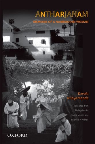9780198074168: Antharjanam: Memoirs of a Namboodiri Woman