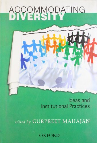 9780198075035: Accommodating Diversity: Ideas and Institutional Practices