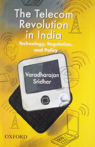 9780198075530: The Telecom Revolution in India: Technology, Regulation, and Policy