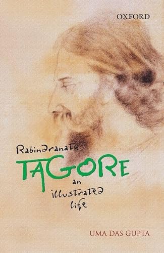 9780198076001: Rabindranath Tagore: An Illustrated Life