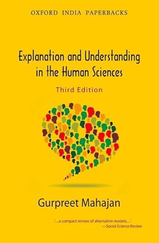 9780198076971: Explanation and Understanding in the Human Sciences (Oxford India Paperbacks)