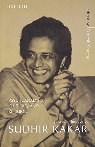 Psychoanalysis, Culture, and Religion: Essays in Honour of Sudhir Kakar