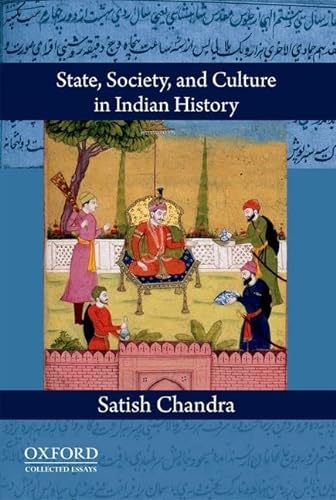 Imagen de archivo de State, Society, and Culture in Indian History a la venta por Michener & Rutledge Booksellers, Inc.