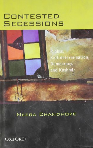 Imagen de archivo de Contested Secessions Rights, Self-determination, Democracy, and Kashmir a la venta por Housing Works Online Bookstore