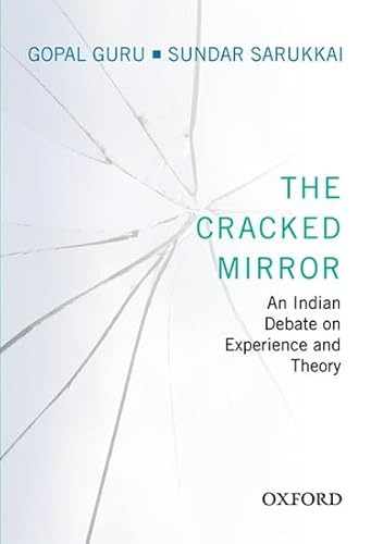 Stock image for The Cracked Mirror An Indian Debate on Experience and Theory (Hardback) for sale by Iridium_Books