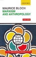 9780198079514: Marxism and Anthropology