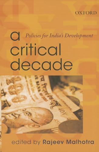 9780198080138: A Critical Decade: Policies for India's Development