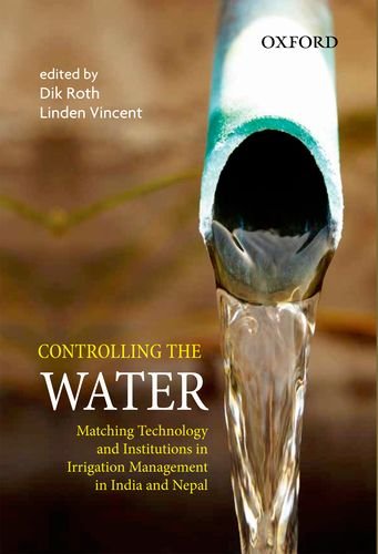 Beispielbild fr Controlling the Water: Matching Technology and Institutions in Irrigation Management in India and Nepal zum Verkauf von GF Books, Inc.